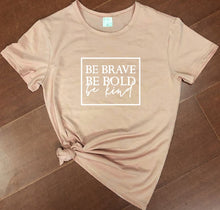 Load image into Gallery viewer, Be Brave Be Bold Be Kind Women&#39;s Christian t-shirt slogan fashion unisex grunge tumblr casual tee camisetas tumblr Bible tee top
