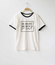 Load image into Gallery viewer, Be Brave Be Bold Be Kind Women&#39;s Christian t-shirt slogan fashion unisex grunge tumblr casual tee camisetas tumblr Bible tee top
