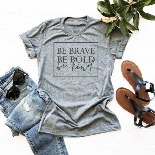 Be Brave Be Bold Be Kind Women's Christian t-shirt slogan fashion unisex grunge tumblr casual tee camisetas tumblr Bible tee top